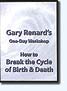 How to Break the Cycle of Birth & Death