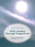 906: Healing Through Forgiveness