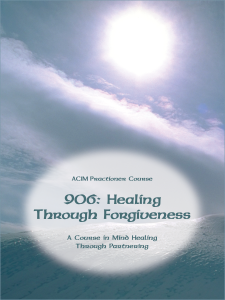 906: Healing Through Forgiveness Self Study