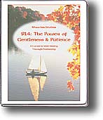 914: The Power of Gentleness and Patience