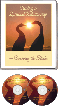 Spiritual Relationships -- Removing the
	Blocks