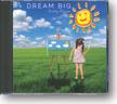 Dream Big CD