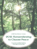 902: Remembering to Choose Peace Self-Study
