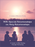 905e: Special Relationships vs. Holy Relationships Download