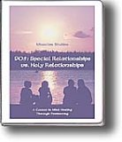 905: Special Relationships vs. Holy Relationships