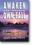 Awaken to Your Own Call