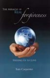 The Miracle of Real Forgiveness