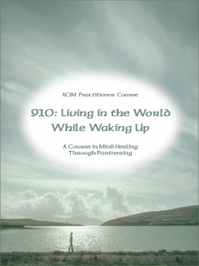 910e: Living in the World While Waking Up—self-study only